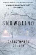 Snowblind di Christopher Golden edito da St. Martin's Press