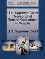 U.s. Supreme Court Transcript Of Record Katzenbach V. Morgan edito da Gale Ecco, U.s. Supreme Court Records