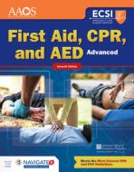 Advanced First Aid, Cpr, And Aed di American Academy of Orthopaedic Surgeons, American College of Emergency Physicians, Alton L. Thygerson, Steven M. Thygerson edito da Jones And Bartlett Publishers, Inc