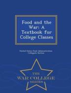 Food And The War edito da War College Series