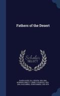 Fathers Of The Desert di Ida Hahn-Hahn, Emily F 1833-1909 Bowden, John Dobree Dalgairns edito da Sagwan Press