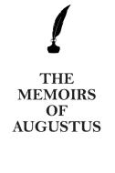 THE MEMOIRS OF  AUGUSTUS AFFIRMATIONS WORKBOOK Positive Affirmations Workbook Includes di Affirmations World edito da Positive Life