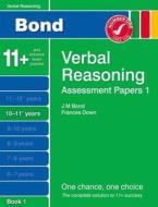 Bond Assessment Papers Verbal Reasoning 10-11+ Yrs Book 1 di Malcolm Thomas edito da Oxford University Press