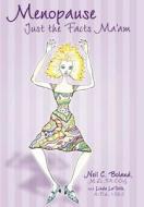 Menopause di Neil C. Boland, Linda Levelle edito da AuthorHouse
