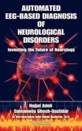 Automated EEG-Based Diagnosis of Neurological Disorders di Hojjat Adeli edito da CRC Press
