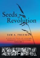 Seeds of Revolution di Iam A. Freeman edito da iUniverse