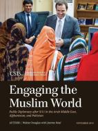 ENGAGING THE MUSLIM WORLD di Walter Douglas, Jeanne Neal edito da Rowman and Littlefield