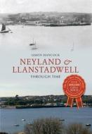 Neyland & Llanstadwell Through Time di Simon Hancock edito da AMBERLEY PUB