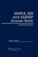 Simple, Sep and Sarsep Answer Book, Nineteenth Edition di Lesser, Gary S. Lesser edito da WOLTERS KLUWER LAW & BUSINESS