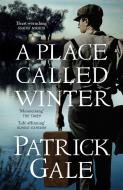 A Place Called Winter: Costa Shortlisted 2015 di Patrick Gale edito da Headline