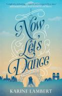 Now Let's Dance di Karine Lambert edito da Orion Publishing Co
