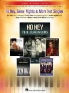Ho Hey, Some Nights & More Hot Singles edito da Hal Leonard Publishing Corporation