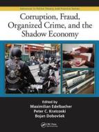 Corruption, Fraud, Organized Crime, and the Shadow Economy edito da CRC PR INC