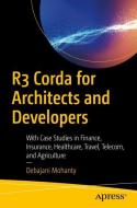 R3 Corda for Architects and Developers di Debajani Mohanty edito da Apress