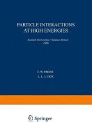Particle Interactions at High Energies edito da Springer US