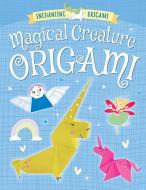Magical Creature Origami di Joe Fullman edito da WINDMILL BOOKS