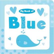 My Book of Blue di Little Bee Books edito da Little Bee Books