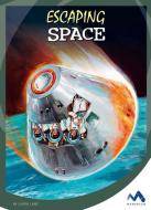 Escaping Space di Laura Lane edito da CHILDS WORLD