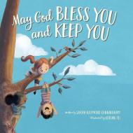 MAY GOD BLESS YOU AND KEEP YOU HB di Sarah Raymond Cunningham edito da Fortress Press