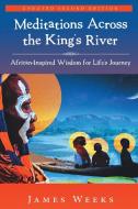 Meditations Across the King's River di James Weeks edito da WINSOME ENTERTAINMENT GROUP