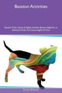 Basston Activities Basston Tricks, Games & Agility Includes di Thomas McDonald edito da Global Pet Care International