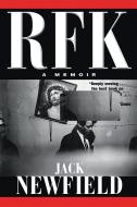 Rfk: A Memoir di Jack Newfield edito da NATION BOOKS