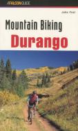 Mountain Biking Durango di John Peel edito da Rowman & Littlefield