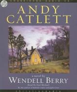 Andy Catlett: Early Travels di Wendell Berry edito da Christianaudio Seed
