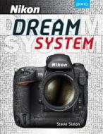 Steve Simon's Nikon Dream System di Steve Simon edito da Lark Books,u.s.