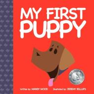 My First Puppy di Mandy Wood edito da Morgan James Publishing
