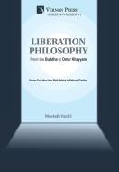 Liberation Philosophy di Mostafa Vaziri edito da Vernon Press