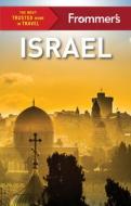 Frommer's Israel di Karen Chernick, Shira Rubin, Sara Toth Stub edito da FROMMERMEDIA