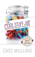 The Cool Stuff Jar di Cass Mullane edito da Prosper Creatively, LLC