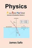 Physics; Journey to Graduation Volume 1: A Level/SHS di James Safo edito da LIGHTNING SOURCE INC
