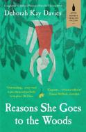 Reasons She Goes to the Woods di Deborah Kay Davies edito da Oneworld Publications