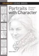 Drawing Using Grids: Portraits with Character di Giovanni Civardi edito da Search Press Ltd