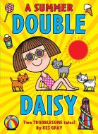 A Summer Double Daisy di Kes Gray edito da Random House Children's Publishers UK