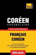 Vocabulaire Français-Coréen Pour l'Autoformation - 9000 Mots di Andrey Taranov edito da T&P BOOKS