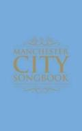 The Manchester City Songbook di Sport Media edito da Trinity Mirror Sport Media