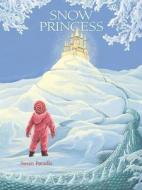 Snow Princess di Susan Paradis edito da Front Street