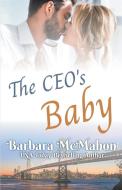 The CEO's Baby di Barbara Mcmahon edito da Barbara McMahon