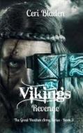 Vikings: Revenge di Ceri Bladen edito da Createspace Independent Publishing Platform