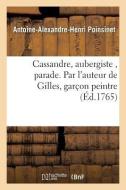 Cassandre, Aubergiste , Parade. Par L'auteur De Gilles, Garc On Peintre di POINSINET-A-A-H edito da Hachette Livre - BNF