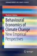 Behavioural Economics of Climate Change di Vladimir Udalov edito da Springer International Publishing