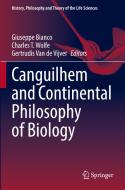 Canguilhem and Continental Philosophy of Biology edito da Springer International Publishing