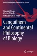 Canguilhem and Continental Philosophy of Biology edito da Springer International Publishing