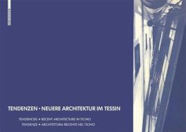 Tendenzen -  Neuere Architektur im Tessin edito da Birkhäuser Verlag GmbH