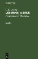 Lessings Werke, Band 6, Lessings Werke Band 6 di G. E. Lessing edito da De Gruyter