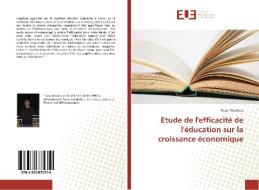 Etude de l'efficacité de l'éducation sur la croissance économique di Tiana Mivalisoa edito da Editions universitaires europeennes EUE