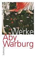 Werke in einem Band di Aby Warburg edito da Suhrkamp Verlag AG